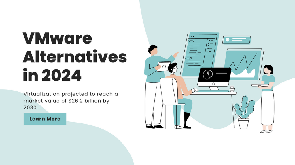 Exploring Top 5 Alternatives to VMware in 2024