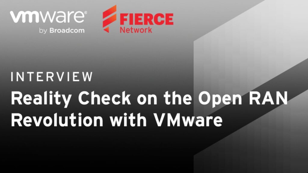 Reality Check on the Open RAN Revolution with VMware